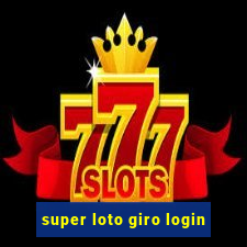 super loto giro login